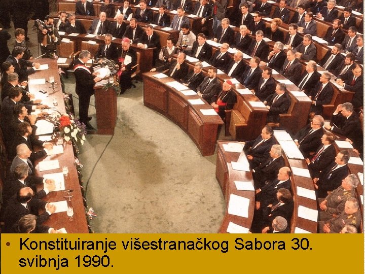  • Konstituiranje višestranačkog Sabora 30. svibnja 1990. 