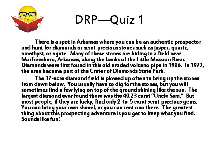 DRP—Quiz 1 There is a spot in Arkansas where you can be an authentic