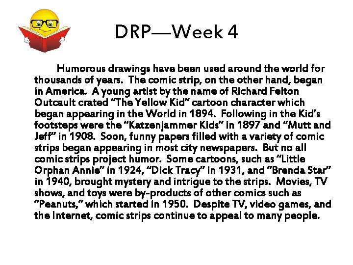 DRP—Week 4 Humorous drawings have been used around the world for thousands of years.