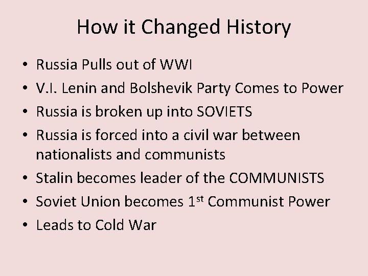 How it Changed History Russia Pulls out of WWI V. I. Lenin and Bolshevik