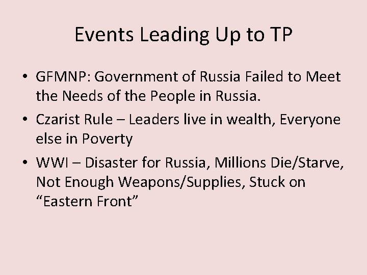 Events Leading Up to TP • GFMNP: Government of Russia Failed to Meet the