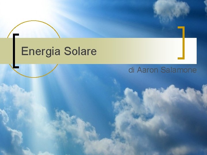 Energia Solare di Aaron Salamone 