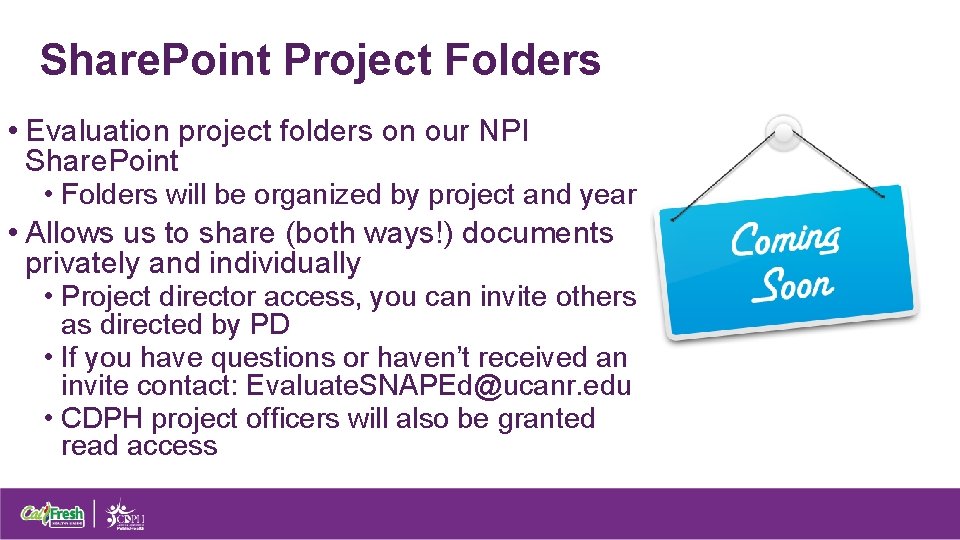 Share. Point Project Folders • Evaluation project folders on our NPI Share. Point •
