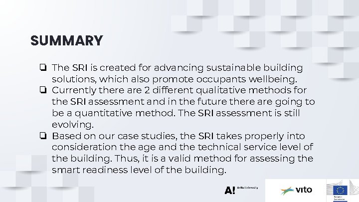 SUMMARY ❏ The SRI is created for advancing sustainable building solutions, which also promote