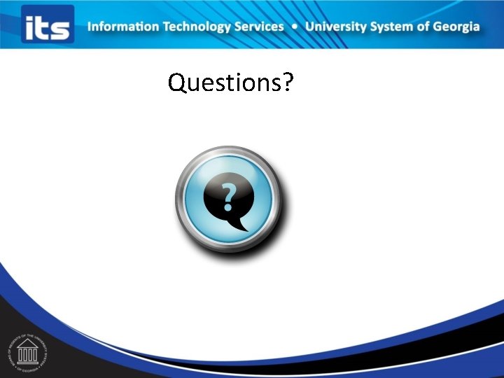 Questions? 
