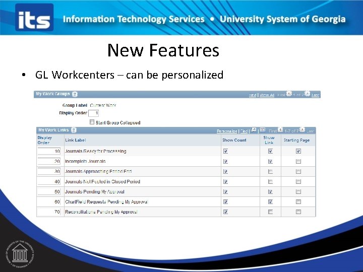 New Features • GL Workcenters – can be personalized 