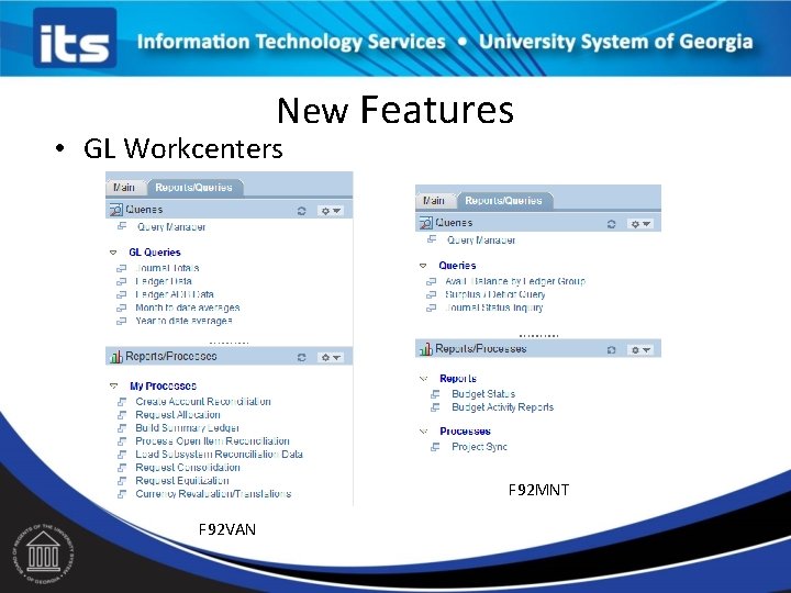 New Features • GL Workcenters F 92 MNT F 92 VAN 