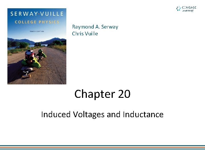 Raymond A. Serway Chris Vuille Chapter 20 Induced Voltages and Inductance 