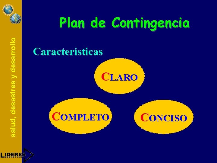 salud, desastres y desarrollo Plan de Contingencia Características CLARO COMPLETO CONCISO 
