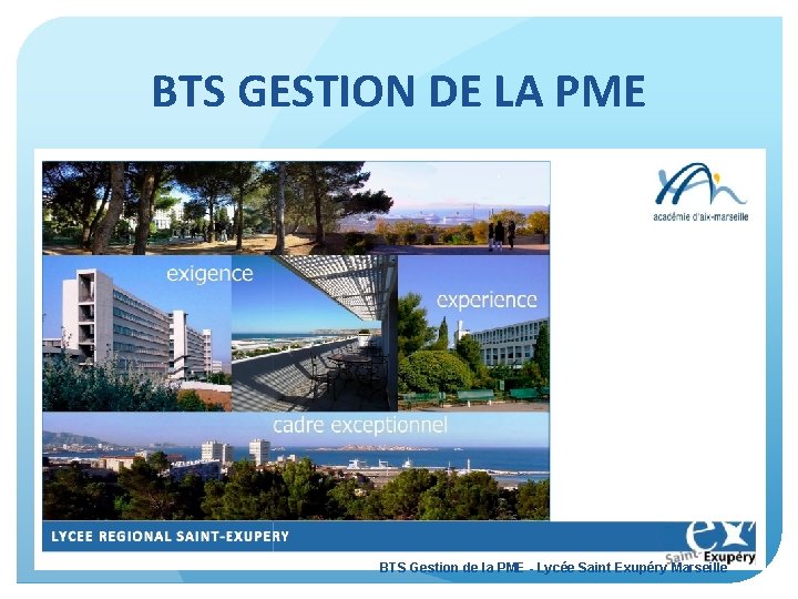 BTS GESTION DE LA PME BTS Gestion de la PME - Lycée Saint Exupéry