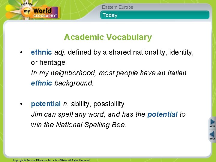 Eastern Europe Today Academic Vocabulary • ethnic adj. defined by a shared nationality, identity,