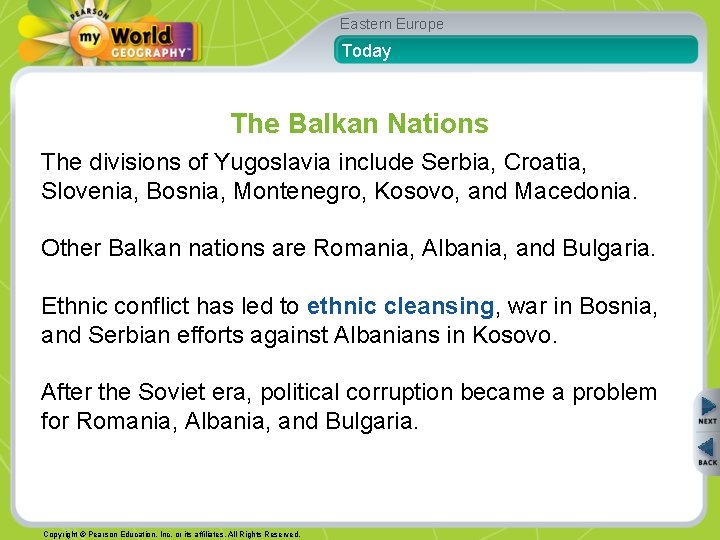 Eastern Europe Today The Balkan Nations The divisions of Yugoslavia include Serbia, Croatia, Slovenia,