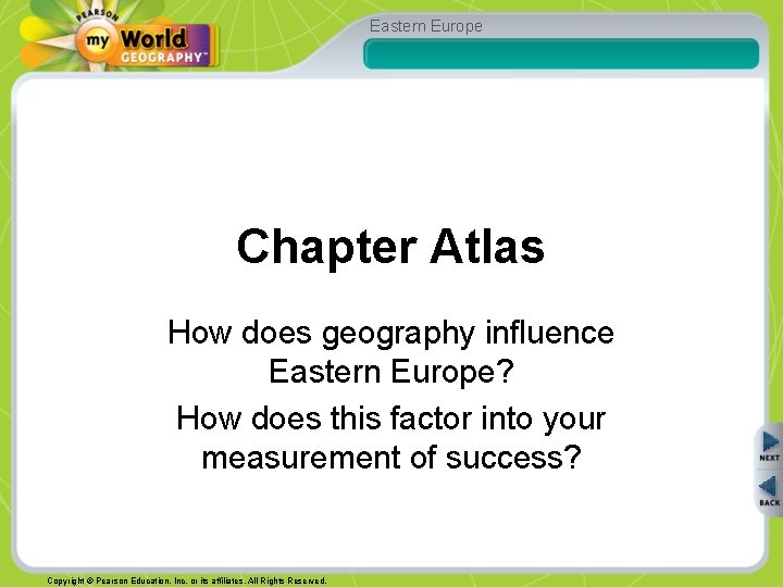 Eastern Europe Chapter Atlas How does geography influence Eastern Europe? How does this factor