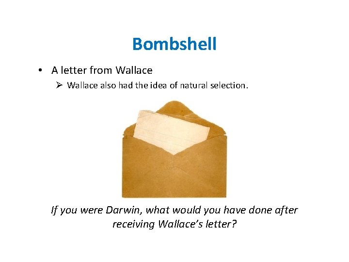 Bombshell • A letter from Wallace Ø Wallace also had the idea of natural