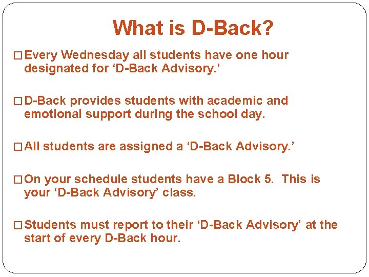 Dback Loop DBACK Advisory the fundamental purpose of school is