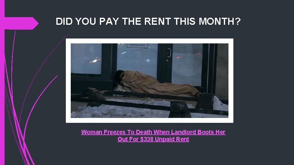 DID YOU PAY THE RENT THIS MONTH? Woman Freezes To Death When Landlord Boots