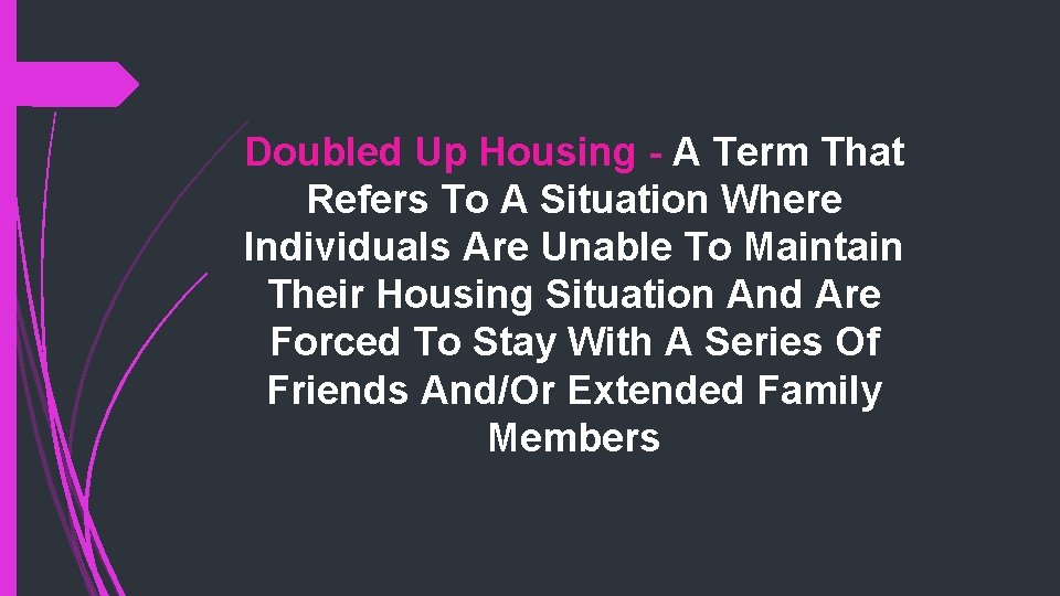 Doubled Up Housing - A Term That Refers To A Situation Where Individuals Are