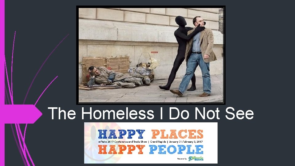 The Homeless I Do Not See 