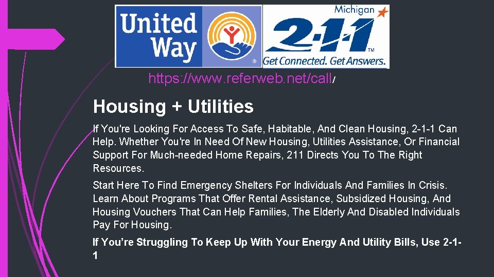 https: //www. referweb. net/call/ Housing + Utilities If You're Looking For Access To Safe,