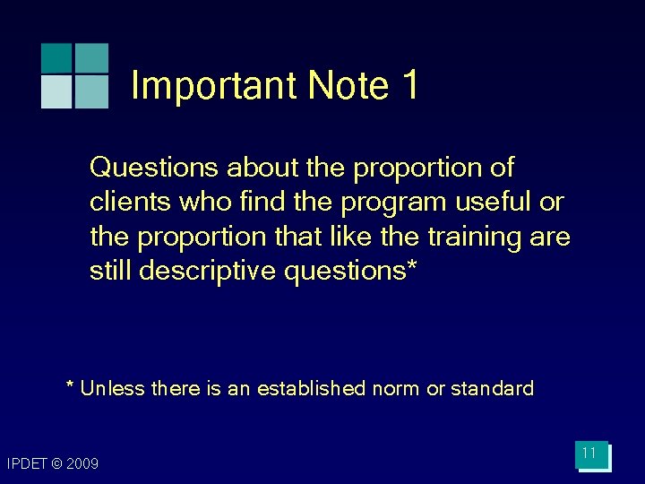 Important Note 1 Questions about the proportion of clients who find the program useful Important Note 1 Questions about the proportion of clients who find the program useful