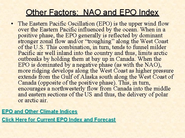 Other Factors: NAO and EPO Index • The Eastern Pacific Oscillation (EPO) is the