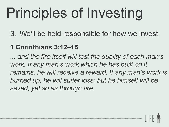 Principles of Investing 3. We’ll be held responsible for how we invest 1 Corinthians