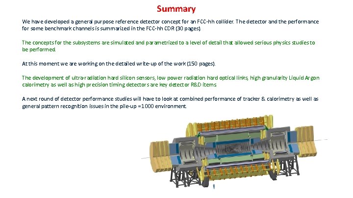 Summary We have developed a general purpose reference detector concept for an FCC-hh collider.