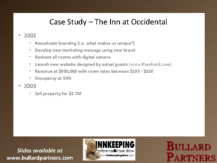 Case Study – The Inn at Occidental • 2002 • • • Reevaluate branding