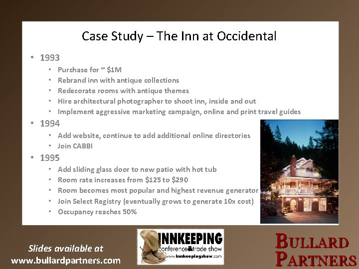 Case Study – The Inn at Occidental • 1993 • • • Purchase for