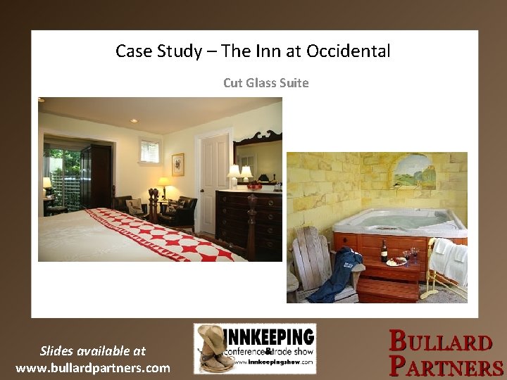 Case Study – The Inn at Occidental Cut Glass Suite Slides available at www.