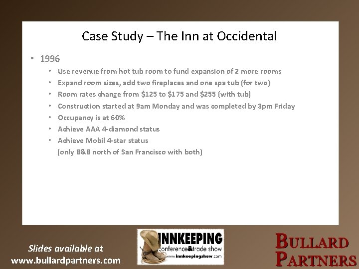 Case Study – The Inn at Occidental • 1996 • • Use revenue from