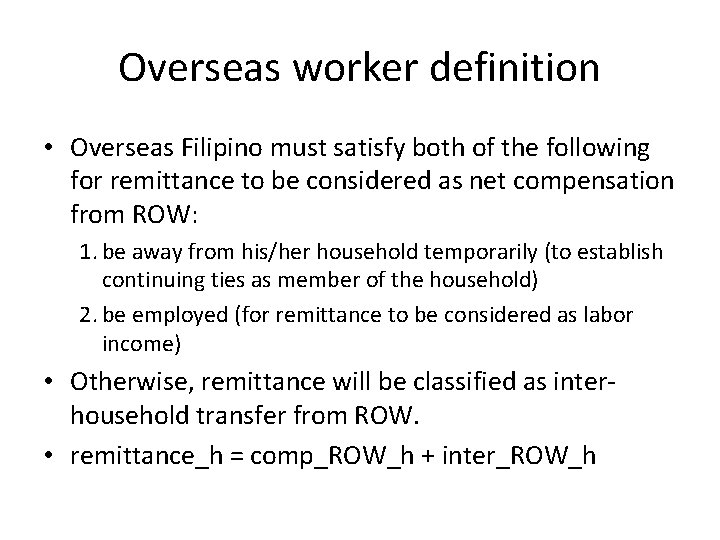 Overseas worker definition • Overseas Filipino must satisfy both of the following for remittance Overseas worker definition • Overseas Filipino must satisfy both of the following for remittance