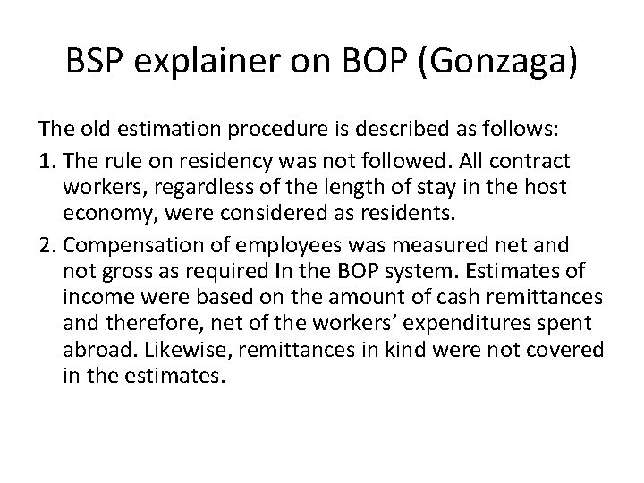 BSP explainer on BOP (Gonzaga) The old estimation procedure is described as follows: 1. BSP explainer on BOP (Gonzaga) The old estimation procedure is described as follows: 1.