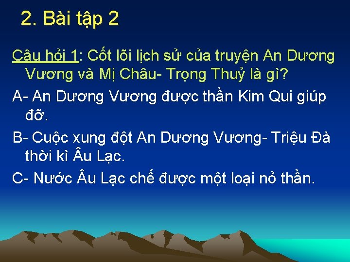 2. Bài tập 2 Câu hỏi 1: Cốt lõi lịch sử của truyện An