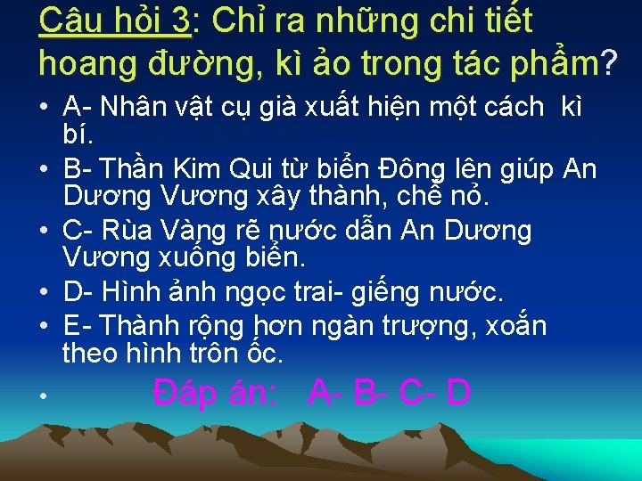 Câu hỏi 3: Chỉ ra những chi tiết hoang đường, kì ảo trong tác