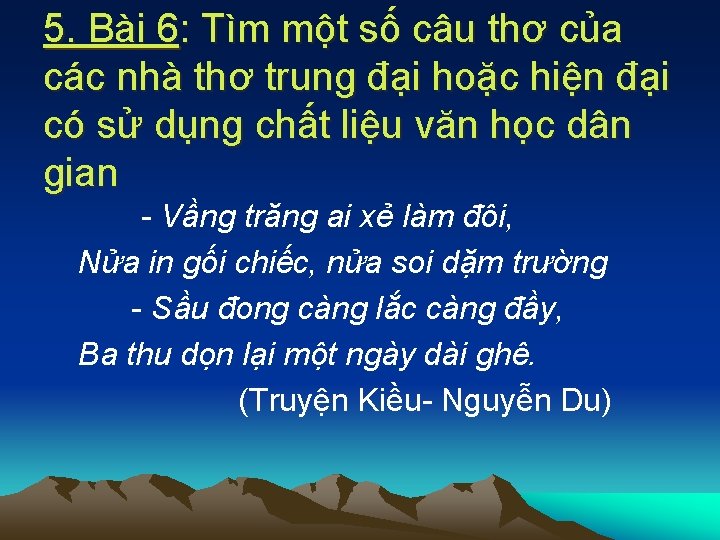 5. Bài 6: Tìm một số câu thơ của các nhà thơ trung đại