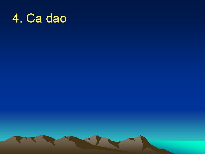 4. Ca dao 