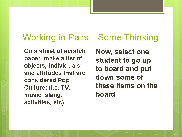 Working in Pairs…Some Thinking On a sheet of scratch paper, make a list of