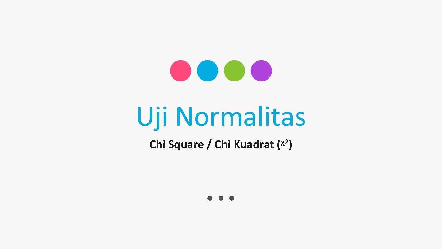 Uji Normalitas Chi Square / Chi Kuadrat (χ2) 