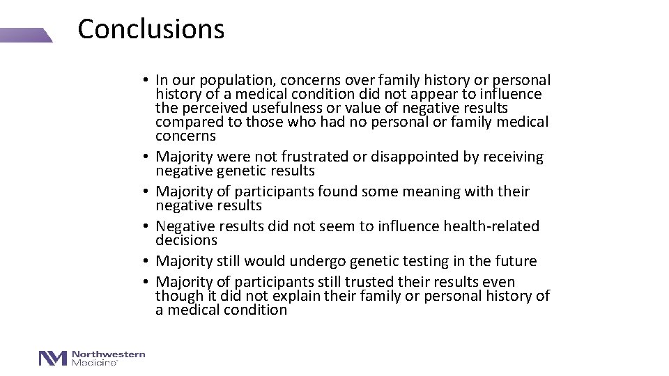 Conclusions • In our population, concerns over family history or personal history of a
