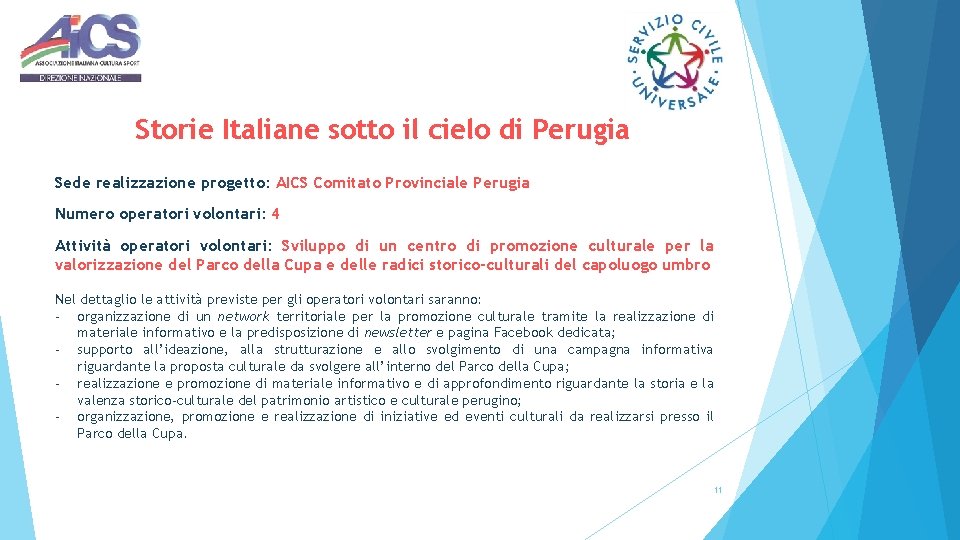 Storie Italiane sotto il cielo di Perugia Sede realizzazione progetto: AICS Comitato Provinciale Perugia