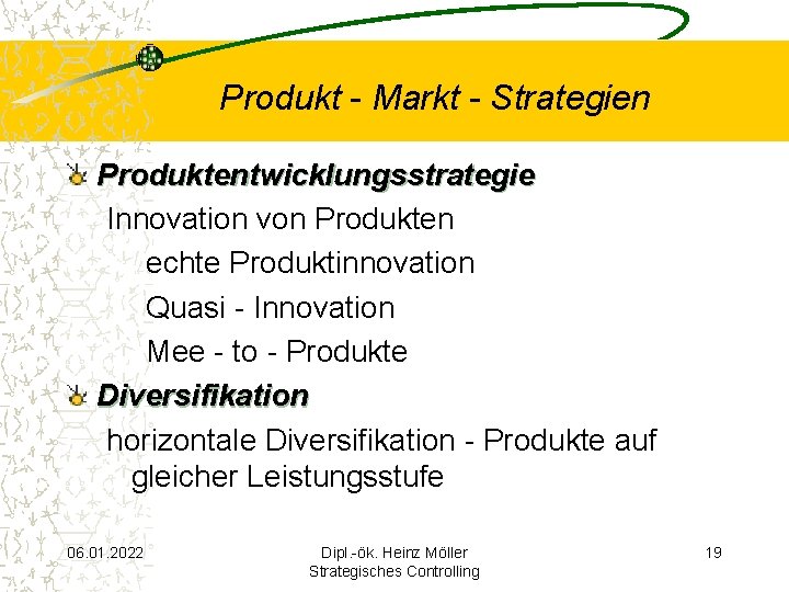 Produkt - Markt - Strategien Produktentwicklungsstrategie Innovation von Produkten echte Produktinnovation Quasi - Innovation