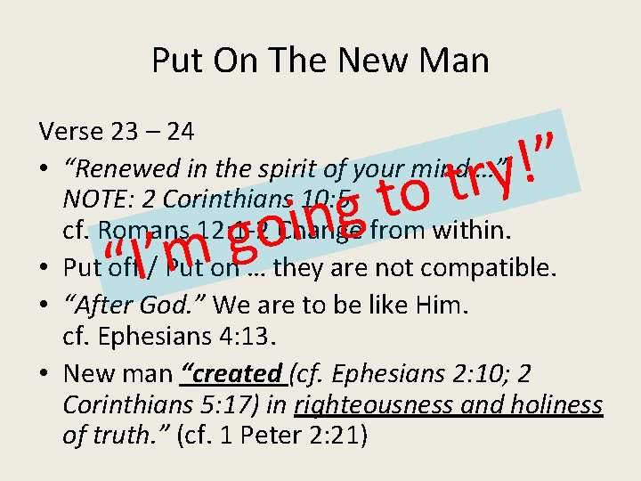 Put On The New Man Verse 23 – 24 • “Renewed in the spirit