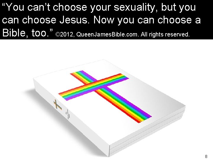 “You can’t choose your sexuality, but you can choose Jesus. Now you can choose
