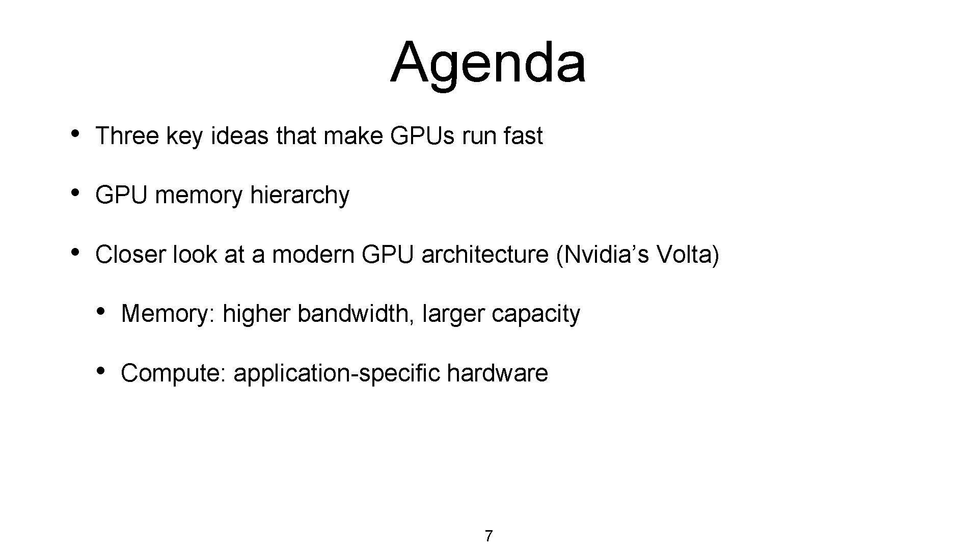 Agenda • Three key ideas that make GPUs run fast • GPU memory hierarchy