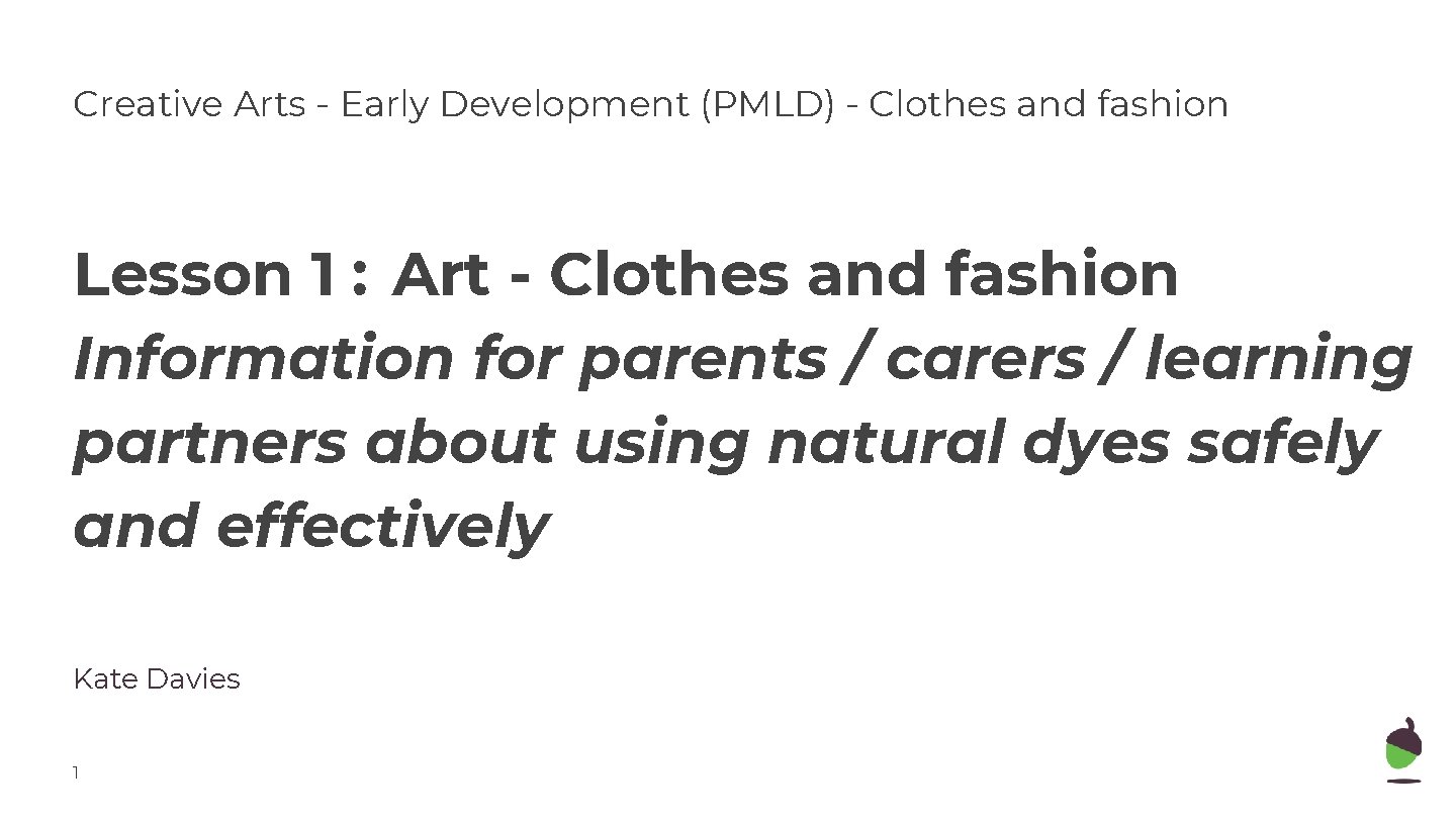 Creative Arts - Early Development (PMLD) - Clothes and fashion Lesson 1 : Art