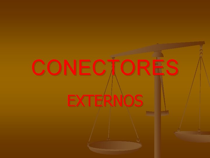 CONECTORES EXTERNOS 