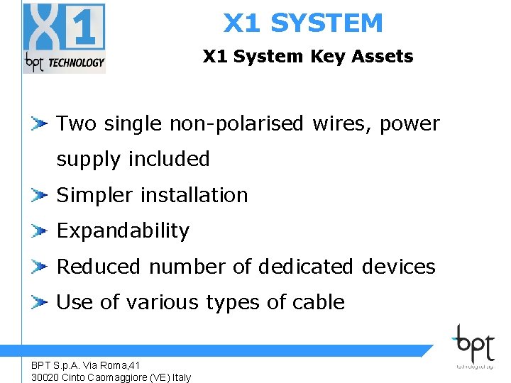 X 1 SYSTEM X 1 System Key Assets Two single non-polarised wires, power supply