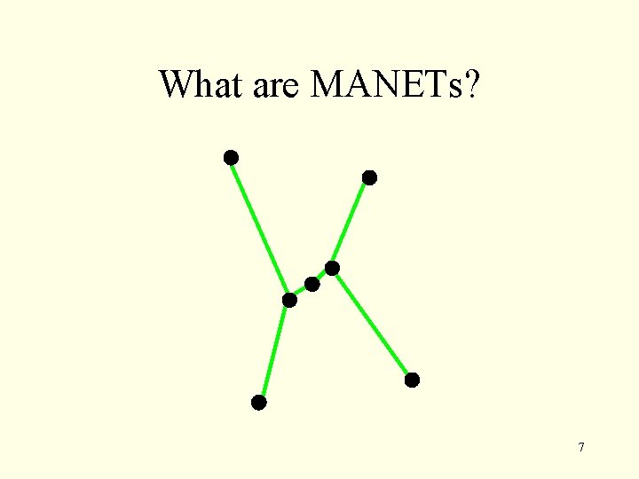 What are MANETs? 7 
