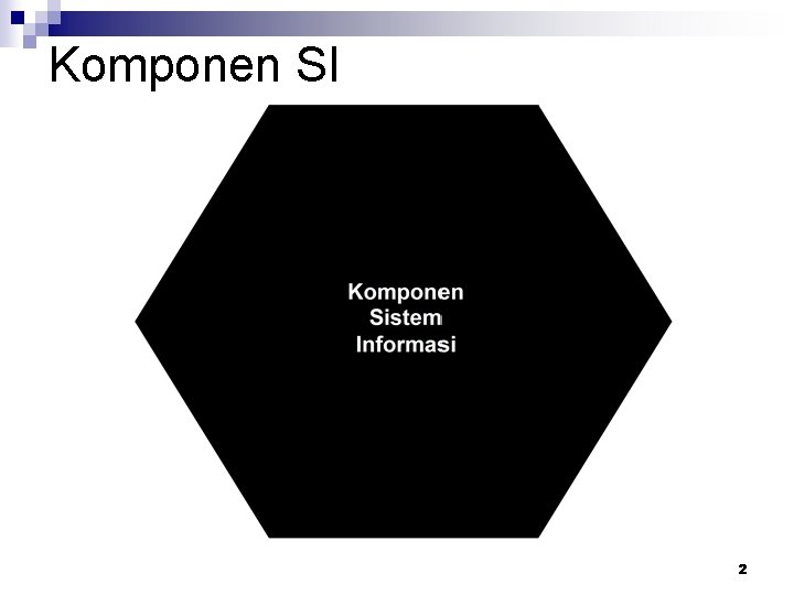 Komponen SI 2 